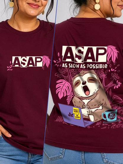 ASAP-As Slow As Possible