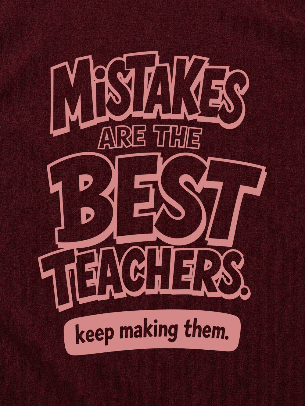 Mistakes are the Best Teachers